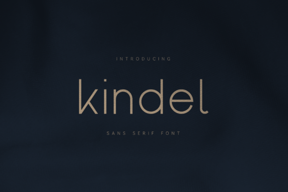 Kindel: The Modern Sans Serif Typeface for Warm Digital Experiences