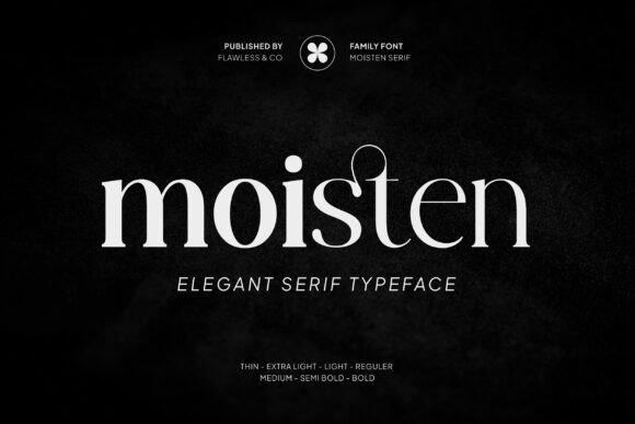 Moisten: The Elegant Serif Typeface for Sophisticated Branding