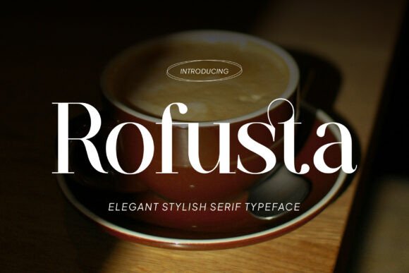 Rofusta: The Serif Typeface for Modern Editorial Design