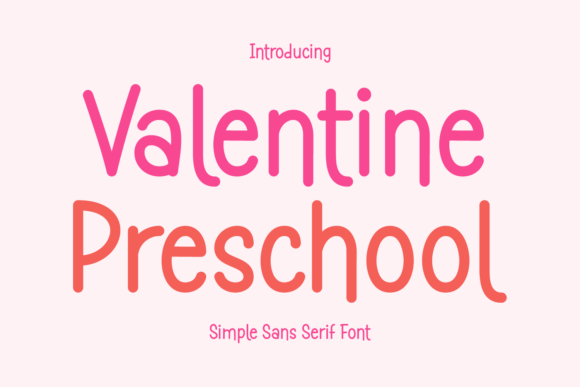 Valentine Preschool: A Modern Sans Serif for Playful Branding